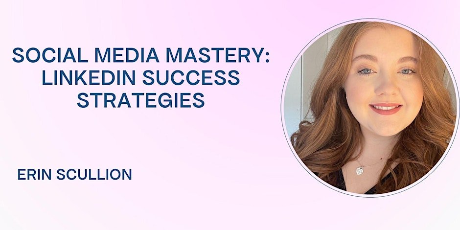 Social Media Mastery: LinkedIn Success Strategies
